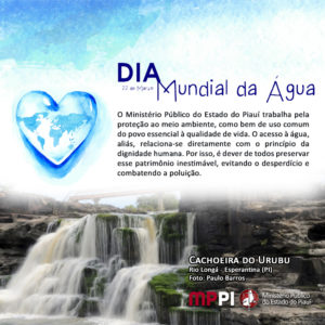 O Ministério Público do Estado do Piauí trabalha pela proteção ao meio ambiente, como bem de uso comum do povo essencial à qualidade de vida. O acesso à água, aliás, relaciona-se diretamente com o princípio da dignidade humana. Por isso, é dever de todos preservar esse patrimônio inestimável, evitando o desperdício e combatendo a poluição.