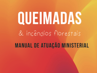 Capa - Manual de Atuação Ministerial contra Queimadas e Incêndos Florestais