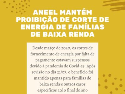 Fundo amarelo com título "Aneel mantém proibição de corte de energia de famílias de baixa renda"