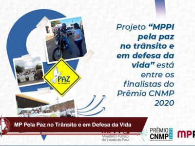 Imagem é um trecho do programa MPTV, em que aparece uma arte com texto grande escrito "Projeto MPPI pela paz no trânsito e em defesa da vida" está entre os finalistas do Prêmio CNMP 2020. Abaixo as logos do MPPI e Prêmio CNMP 2020. Ao lado, fotos das ações realizadas nos anos anteriores.