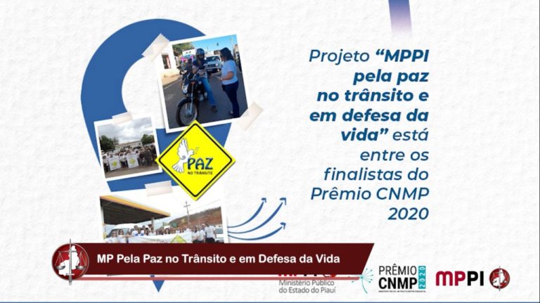 Imagem é um trecho do programa MPTV, em que aparece uma arte com texto grande escrito "Projeto MPPI pela paz no trânsito e em defesa da vida" está entre os finalistas do Prêmio CNMP 2020. Abaixo as logos do MPPI e Prêmio CNMP 2020. Ao lado, fotos das ações realizadas nos anos anteriores.